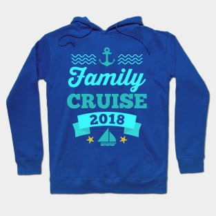 Family Cruise 2018 - Vacation Matching Tee Sea Ship Boat Hoodie